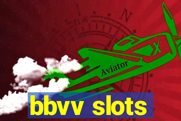 bbvv slots